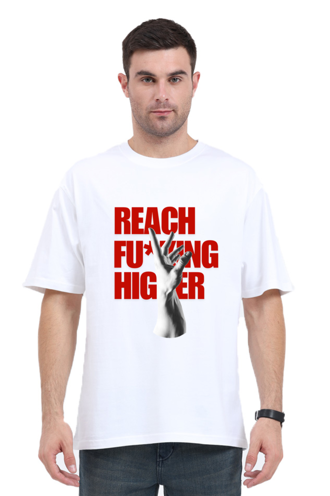 Reach Fu*king Higher Oversized T-shirt