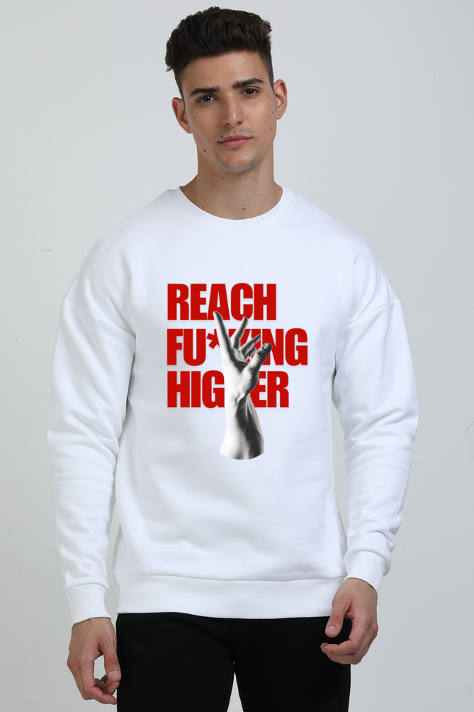 Reach Fu*king Higher Oversized Sweatshirt