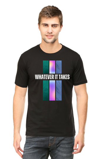 Whatever It Takes Round Neck Half Sleeve T-shirt