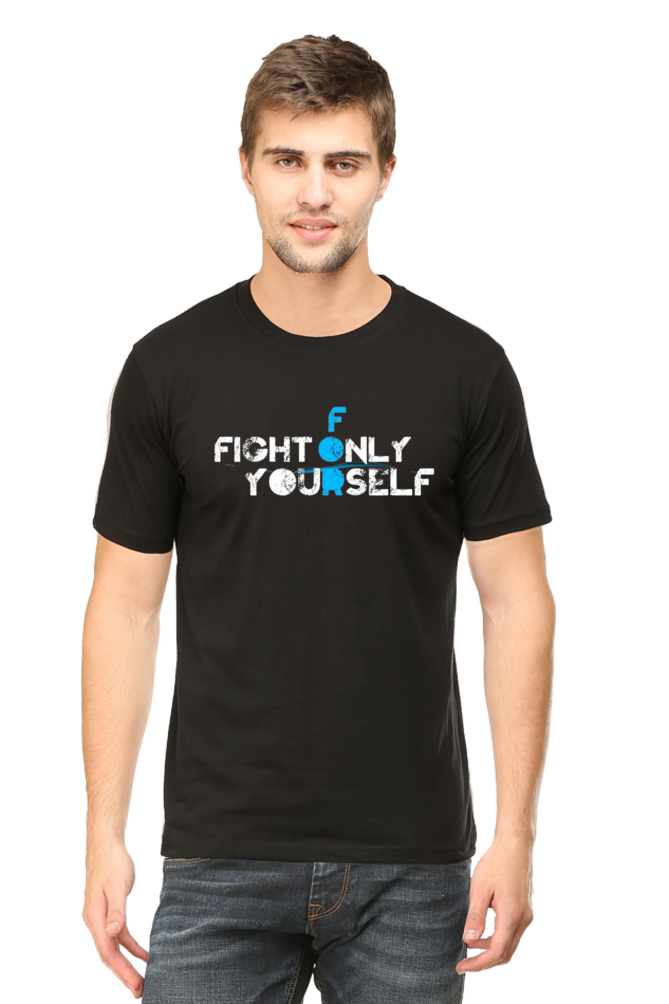 Fight For Only Yourself Slogan T-shirt