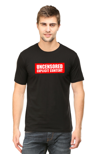 Uncensored Content Half-Sleeve Round Neck T-Shirt