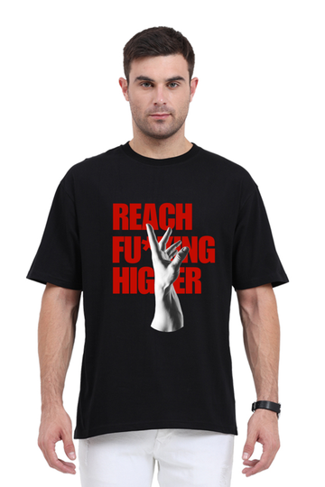 Reach Fu*king Higher Oversized T-shirt