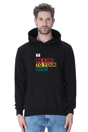 Be Kind to Your Mind Hooded Sweatshirt