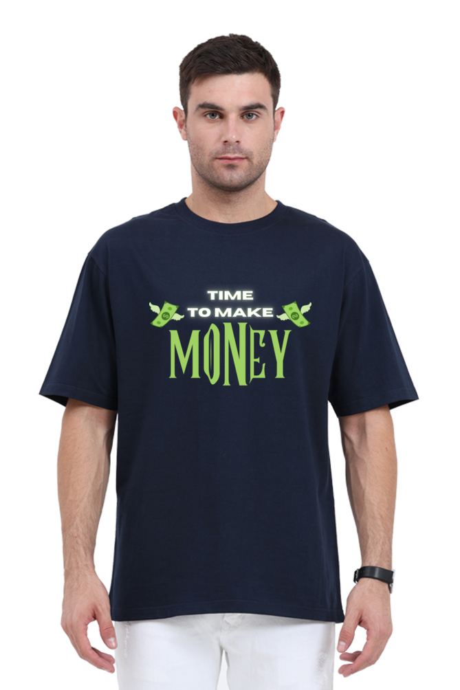 Time to Make Money Unisex Oversized Classic T-shirt.