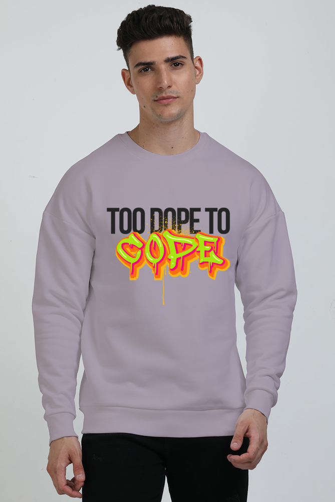 Too Dope to Cope Oversized Sweatshirt