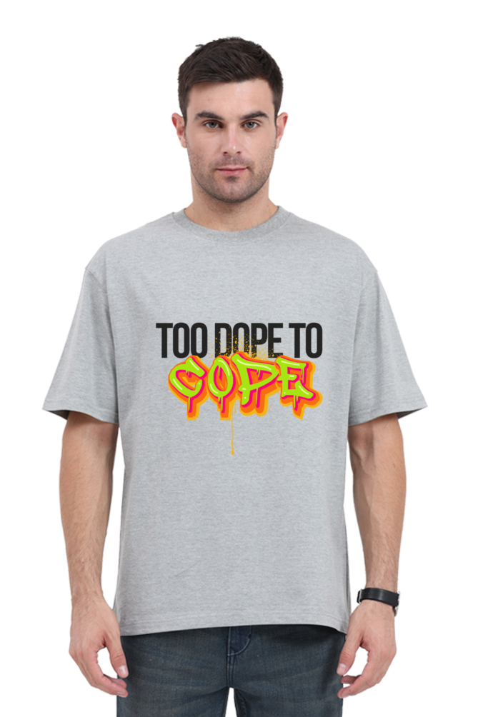 Too Dope To Cope Oversized T-shirt